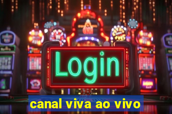 canal viva ao vivo